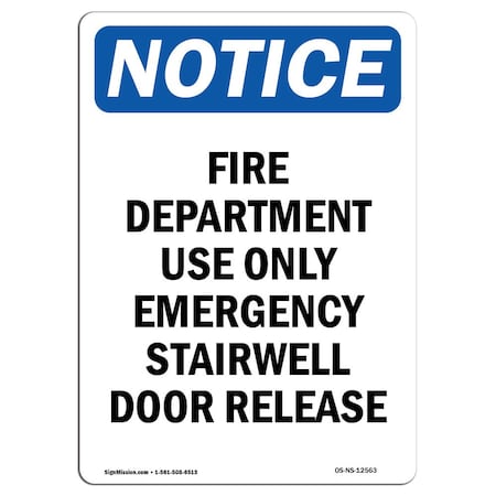 Signmission OSHA Notice Sign, Fire Department Use Only Emergency, 18in X 12in Decal, 12" W, 18" L, Portrait OS-NS-D-1218-V-12563